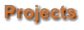 Projects
